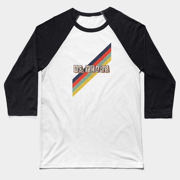 retro vintage color 10 Years Baseball T-Shirt by HarryMarket